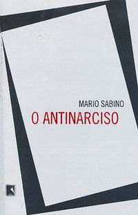O ANTINARCISO - SABINO, MARIO