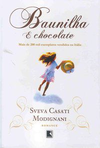 BAUNILHA E CHOCOLATE - AUTOR(A): MODIGNANI, SVEVA CASATI