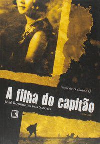 A FILHA DO CAPITÃO - SANTOS, JOSÉ RODRIGUES DOS