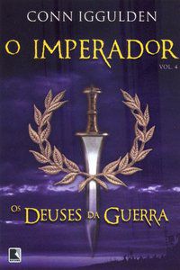 OS DEUSES DA GUERRA (VOL. 4 O IMPERADOR) - VOL. 4 - IGGULDEN, CONN