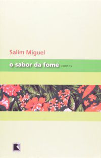 O SABOR DA FOME - AUTOR(A): MIGUEL, SALIM