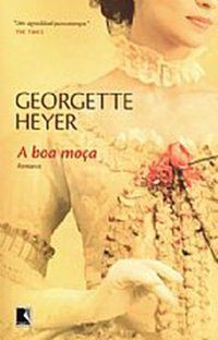A BOA MOÇA - AUTOR(A): HEYER, GEORGETTE