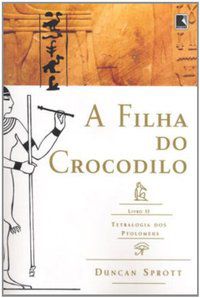 A FILHA DO CROCODILO - AUTOR(A): SPROTT, DUNCAN