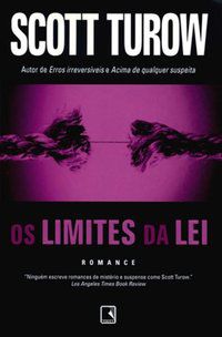 OS LIMITES DA LEI - AUTOR(A): TUROW, SCOTT