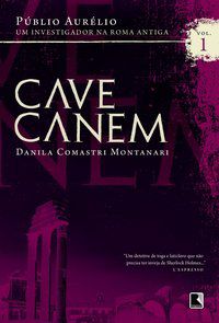 CAVE CANEM - AUTOR(A): MONTANARI, DANILA COMASTRI