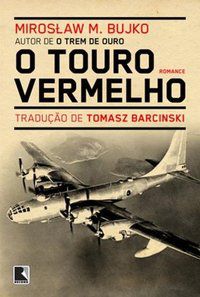 O TOURO VERMELHO - BUJKO, MIROSLAW M.