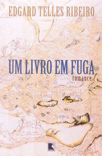 UM LIVRO EM FUGA - AUTOR(A): RIBEIRO, EDGARD TELLES