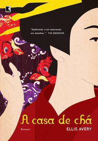 A CASA DE CHÁ - AUTOR(A): ELLIS AVERY
