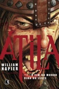 ÁTILA: O FIM DO MUNDO VIRÁ DO LESTE (VOL. 1) - VOL. 1 - AUTOR(A): NAPPIER, WILLIAM