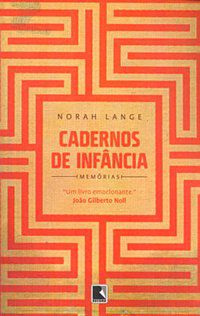 CADERNOS DE INFÂNCIA - AUTOR(A): LANGE, NORAH