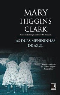 AS DUAS MENININHAS DE AZUL - CLARK, MARY HIGGINS
