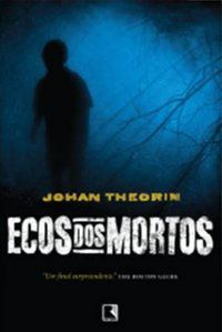 ECOS DOS MORTOS - THEORIN, JHORAN