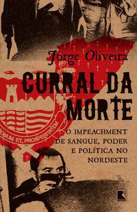 CURRAL DA MORTE - OLIVEIRA, JORGE