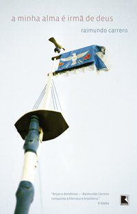 A MINHA ALMA É IRMÃ DE DEUS - AUTOR(A): CARRERO, RAIMUNDO