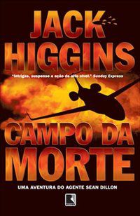 CAMPO DA MORTE - AUTOR(A): HIGGINS, JACK