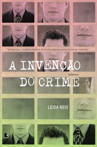 A INVENÇÃO DO CRIME - AUTOR(A): REIS, LEIDA