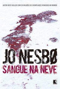 SANGUE NA NEVE - AUTOR(A): NESBØ, JO