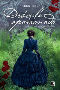 DRÁCULA APAIXONADO - AUTOR(A): ESSEX, KAREN