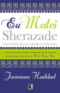 EU MATEI SHERAZADE - AUTOR(A): HADDAD, JOUMANA