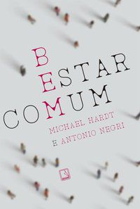 BEM-ESTAR COMUM - AUTOR(A): NEGRI, ANTONIO