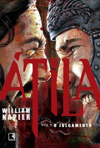 ÁTILA: O JULGAMENTO (VOL. 3) - VOL. 3 - AUTOR(A): NAPPIER, WILLIAM