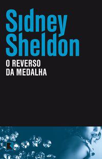 O REVERSO DA MEDALHA - SHELDON, SIDNEY