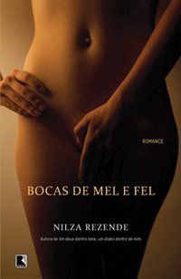 BOCAS DE MEL E FEL - AUTOR(A): REZENDE, NILZA