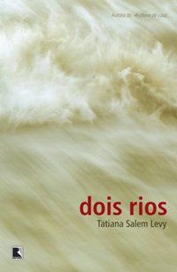 DOIS RIOS - AUTOR(A): LEVY, TATIANA SALEM