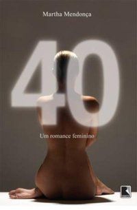40: UM ROMANCE FEMININO - AUTOR(A): MENDONÇA, MARTHA