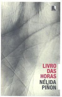LIVRO DAS HORAS - AUTOR(A): PINON, NELIDA