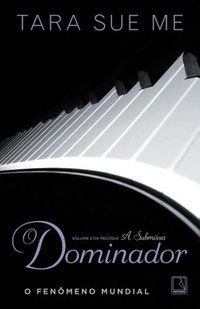 O DOMINADOR (VOL. 2) - VOL. 2 - AUTOR(A): ME, TARA SUE