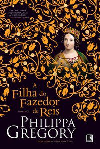 A FILHA DO FAZEDOR DE REIS (VOL. 4) - VOL. 4 - GREGORY, PHILIPPA