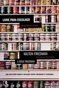 LIVRE PARA ESCOLHER - FRIEDMAN, MILTON