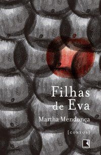 FILHAS DE EVA - AUTOR(A): MENDONÇA, MARTHA