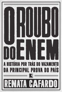 O ROUBO DO ENEM - AUTOR(A): CAFARDO, RENATA