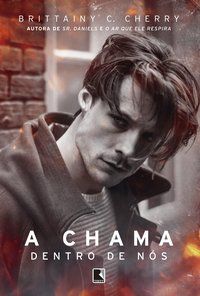 A CHAMA DENTRO DE NÓS - AUTOR(A): CHERRY, BRITTAINY