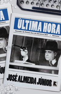 ÚLTIMA HORA - AUTOR(A): ALMEIDA JÚNIOR, JOSÉ
