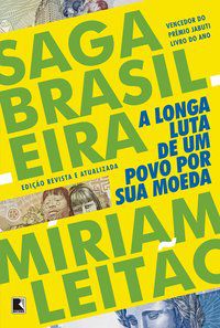SAGA BRASILEIRA - LEITÃO, MÍRIAM