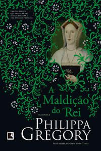 A MALDIÇÃO DO REI - VOL. 6 - AUTOR(A): GREGORY, PHILIPPA