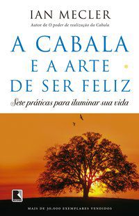 A CABALA E A ARTE DE SER FELIZ - AUTOR(A): MECLER, IAN