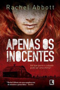 APENAS OS INOCENTES - AUTOR(A): ABBOTT, RACHEL