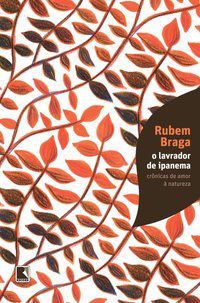 O LAVRADOR DE IPANEMA - BRAGA, RUBEM