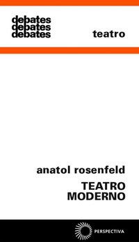 TEATRO MODERNO - VOL. 153 - ROSENFELD, ANATOL