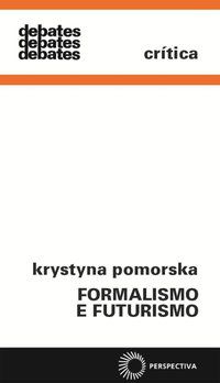 FORMALISMO E FUTURISMO - POMORSKA, KRYSTYNA