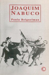 JOAQUIM NABUCO - BEIGUELMAN, PAULA