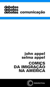 COMICS DA IMIGRAÇÃO NA AMÉRICA - APPEL, JOHN