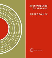 APONTAMENTOS DE APRENDIZ - AUTOR(A): BOULEZ, PIERRE