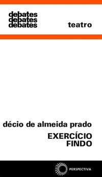 EXERCÍCIO FINDO - PRADO, DÉCIO DE ALMEIDA