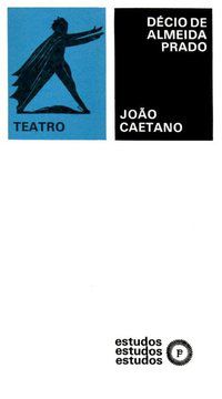 JOÃO CAETANO - PRADO, DÉCIO DE ALMEIDA