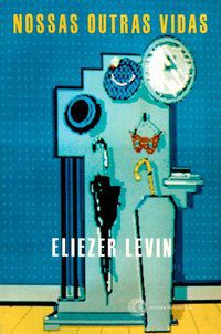 NOSSAS OUTRAS VIDAS - LEVIN, ELIEZER